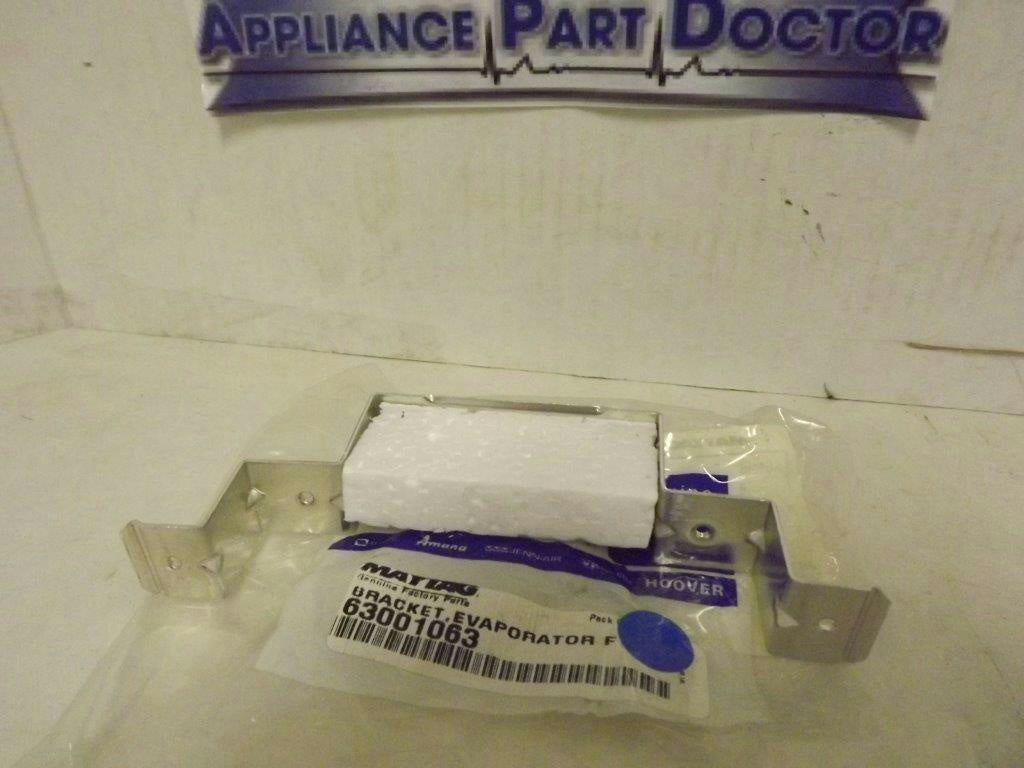 MAYTAG WHIRLPOOL REFRIGERATOR 63001063 EVAP BRACKET NEW MAYTAG WHIRLPOOL REFRIGERATOR 63001063 EVAP BRACKET NEW